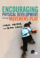 Zachęcanie do rozwoju fizycznego poprzez zabawę ruchową - Encouraging Physical Development Through Movement-Play