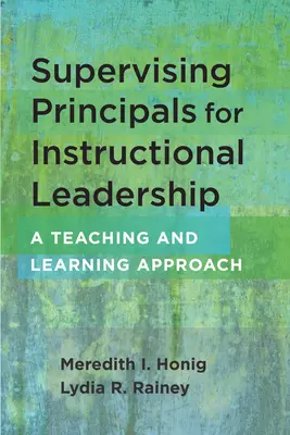 Nadzorowanie dyrektorów pod kątem przywództwa instruktażowego: Podejście oparte na nauczaniu i uczeniu się - Supervising Principals for Instructional Leadership: A Teaching and Learning Approach