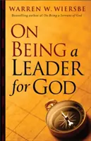 Jak być liderem dla Boga - On Being a Leader for God