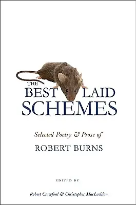 The Best Laid Schemes: Wybrana poezja i proza Roberta Burnsa - The Best Laid Schemes: Selected Poetry and Prose of Robert Burns