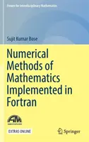 Numeryczne metody matematyczne zaimplementowane w języku FORTRAN - Numerical Methods of Mathematics Implemented in FORTRAN