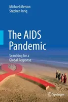 Pandemia AIDS: Poszukiwanie globalnej odpowiedzi - The AIDS Pandemic: Searching for a Global Response