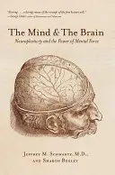 Umysł i mózg: Neuroplastyczność i siła umysłu - The Mind and the Brain: Neuroplasticity and the Power of Mental Force