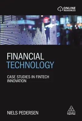 Technologia finansowa: Studia przypadków w zakresie innowacji Fintech - Financial Technology: Case Studies in Fintech Innovation