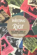 Writing a Riot: Ziny Riot Grrrl i retoryka feministyczna - Writing a Riot: Riot Grrrl Zines and Feminist Rhetorics