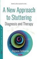 Nowe podejście do jąkania - diagnoza i terapia - New Approach to Stuttering - Diagnosis and Therapy