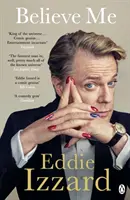 Believe Me - Wspomnienie o miłości, śmierci i kurczakach jazzowych - Believe Me - A Memoir of Love, Death and Jazz Chickens