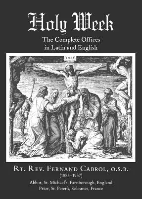 Wielki Tydzień: Kompletne oficjum w języku łacińskim i angielskim - Holy Week: The Complete Offices in Latin and English