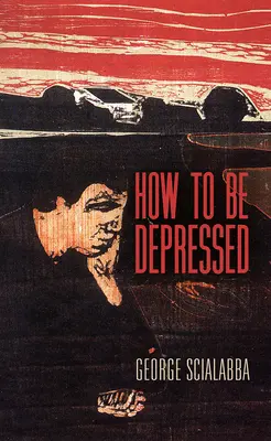 Jak popaść w depresję - How to Be Depressed