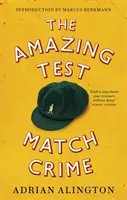 Niesamowita zbrodnia podczas meczu testowego - Amazing Test Match Crime