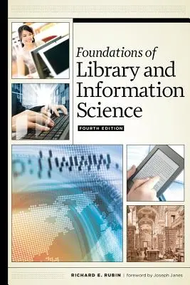 Podstawy bibliotekoznawstwa i informacji naukowej, wydanie czwarte - Foundations of Library and Information Science, Fourth Edition