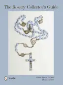 Przewodnik dla kolekcjonerów różańców - The Rosary Collector's Guide