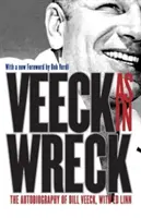 Veeck jak we wraku: Autobiografia Billa Veecka - Veeck As In Wreck: The Autobiography of Bill Veeck