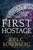 Pierwszy zakładnik: Powieść J. B. Collinsa - The First Hostage: A J. B. Collins Novel