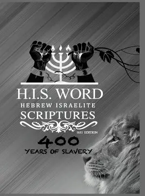 Hebrajskie Pisma Izraelskie: 400 lat niewolnictwa - SREBRNA EDYCJA - Hebrew Israelite Scriptures: 400 Years of Slavery - SILVER EDITION