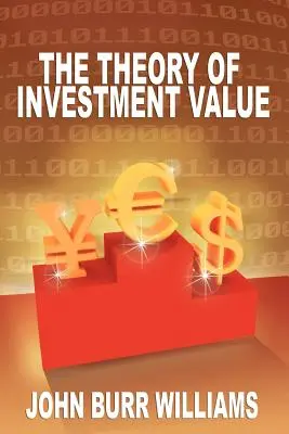 Teoria wartości inwestycji - The Theory of Investment Value