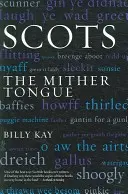 Szkoci: Mither Toungue - Scots: The Mither Toungue