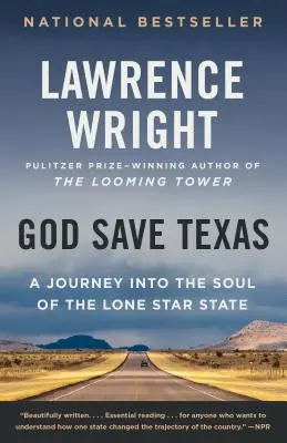 God Save Texas: Podróż w głąb duszy stanu Samotnej Gwiazdy - God Save Texas: A Journey Into the Soul of the Lone Star State