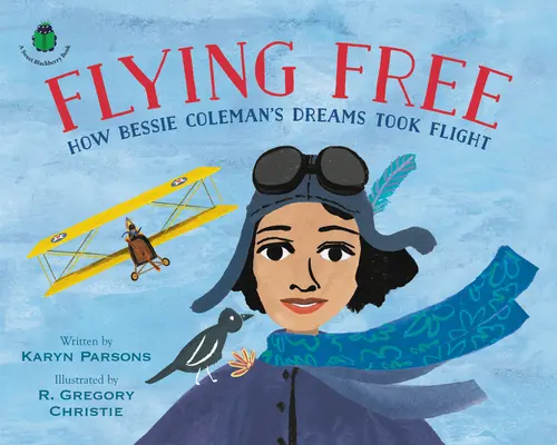 Flying Free: Jak marzenia Bessie Coleman wzbiły się w powietrze - Flying Free: How Bessie Coleman's Dreams Took Flight
