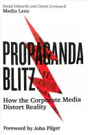 Propaganda Blitz: Jak korporacyjne media zniekształcają rzeczywistość - Propaganda Blitz: How the Corporate Media Distort Reality