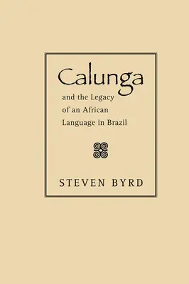 Calunga i dziedzictwo afrykańskiego języka w Brazylii - Calunga and the Legacy of an African Language in Brazil