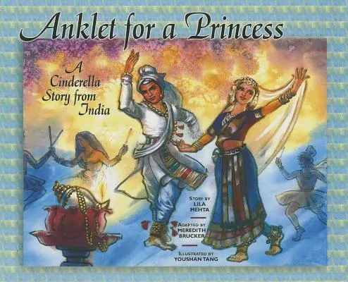 Bransoletka dla księżniczki: Historia Kopciuszka z Indii - Anklet for a Princess: A Cinderella Story from India