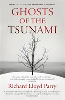 Duchy tsunami - śmierć i życie w Japonii - Ghosts of the Tsunami - Death and Life in Japan