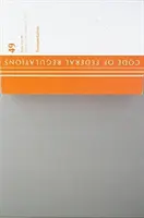 Kodeks przepisów federalnych, tytuł 49 Transport 1-99, zmieniony od 1 października 2017 r. (Office of The Federal Register (U.S.)) - Code of Federal Regulations, Title 49 Transportation 1-99, Revised as of October 1, 2017 (Office Of The Federal Register (U.S.))