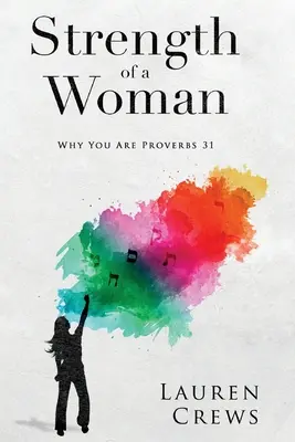 Siła kobiety: Dlaczego jesteś Przysłów 31 - Strength of a Woman: Why You Are Proverbs 31