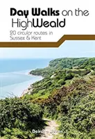 Day Walks on the High Weald - 20 okrężnych tras w Sussex i Kent - Day Walks on the High Weald - 20 circular routes in Sussex & Kent