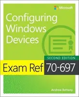 Exam Ref 70-697 Konfigurowanie urządzeń Windows - Exam Ref 70-697 Configuring Windows Devices