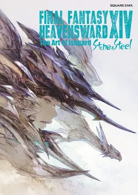 Final Fantasy XIV: Heavensward - The Art of Ishgard - Kamień i stal - Final Fantasy XIV: Heavensward - The Art of Ishgard - Kamień i stal - Final Fantasy XIV: Heavensward -- The Art of Ishgard -Stone and Steel-