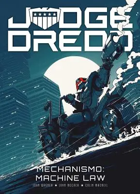 Sędzia Dredd - Mechanismo: Prawo maszyn - Judge Dredd - Mechanismo: Machine Law