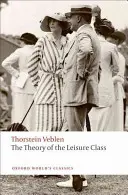 Teoria klasy próżniaczej - The Theory of the Leisure Class