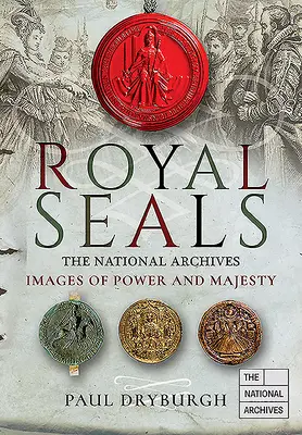 Królewskie pieczęcie: Obrazy władzy i majestatu - Royal Seals: Images of Power and Majesty