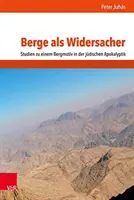 Berge ALS Widersacher: Studien Zu Einem Bergmotiv in Der Judischen Apokalyptik