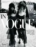 In Vogue: Ilustrowana historia najsłynniejszego magazynu o modzie na świecie - In Vogue: An Illustrated History of the World's Most Famous Fashion Magazine