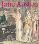 Jane Austen: Ilustrowane cytaty - Jane Austen: Illustrated Quotations