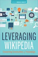 Wykorzystanie Wikipedii: Łączenie społeczności wiedzy - Leveraging Wikipedia: Connecting Communities of Knowledge