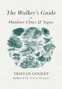 Walker's Guide to Outdoor Clues and Signs - Odkrywaj wspaniałą przyrodę z fotela. - Walker's Guide to Outdoor Clues and Signs - Explore the great outdoors from your armchair