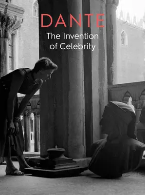 Dante - wynalezienie sławy - Dante - The Invention of Celebrity