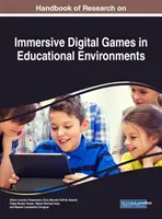 Podręcznik badań nad immersyjnymi grami cyfrowymi w środowiskach edukacyjnych - Handbook of Research on Immersive Digital Games in Educational Environments