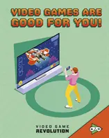 Gry wideo są dla ciebie dobre! - Video Games Are Good For You!