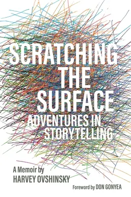 Scratching the Surface: Przygody w opowiadaniu historii - Scratching the Surface: Adventures in Storytelling