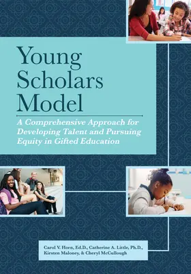 Young Scholars Model: Kompleksowe podejście do rozwijania talentów i dążenia do równości w edukacji uzdolnionych - Young Scholars Model: A Comprehensive Approach for Developing Talent and Pursuing Equity in Gifted Education