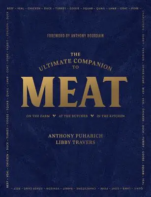 The Ultimate Companion to Meat: Na farmie, u rzeźnika, w kuchni - The Ultimate Companion to Meat: On the Farm, at the Butcher, in the Kitchen