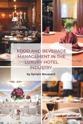 Zarządzanie żywnością i napojami w branży luksusowych hoteli - Food and Beverage Management in the Luxury Hotel Industry