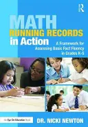 Matematyczne rekordy w działaniu: Ramy oceny płynności podstawowych faktów w klasach K-5 - Math Running Records in Action: A Framework for Assessing Basic Fact Fluency in Grades K-5