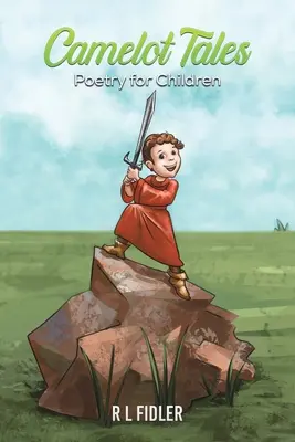 Opowieści z Camelotu - poezja dla dzieci - Camelot Tales - Poetry for Children
