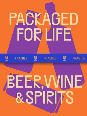 Zapakowane na całe życie: Piwo, wino i napoje spirytusowe - Packaged for Life: Beer, Wine & Spirits